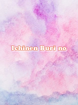 Ichinen Buri no The Animation